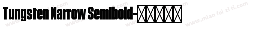Tungsten Narrow Semibold字体转换